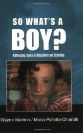 book So What's a Boy?: Addressing Issues of Masculinity and Schooling