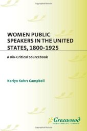 book Women Public Speakers in the United States, 1800-1925: A Bio-Critical Sourcebook