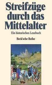 book Streifzuge durch das Mittelalter. Ein historisches Lesebuch