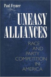 book Uneasy Alliances: Race and Party Competition in America