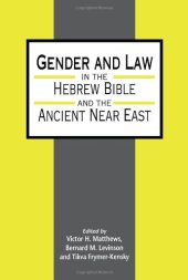 book Gender and Law in the Hebrew Bible and the Ancient Near East (JSOT Supplement Series)