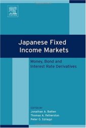 book Japanese Fixed Income Markets: Money, Bond and Interest Rate Derivatives