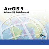 book Using ArcGIS Spatial Analyst: ArcGIS 9