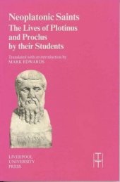 book Neoplatonic Saints: The Lives of Plotinus and Proclus by their Students (Liverpool University Press - Translated Texts for Historians)