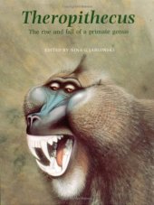 book Theropithecus: The Rise and Fall of a Primate Genus