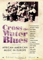 book Cross the Water Blues: African American Music in Europe