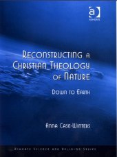 book Reconstructing a Christian Theology of Nature (Ashgate Science and Religion Series)