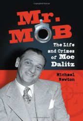 book Mr. Mob: The Life and Crimes of Moe Dalitz