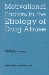 book Nebraska Symposium on Motivation, Volume 50: Motivational Factors in the Etiology of Drug Abuse (v. 50)