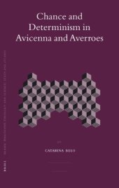 book Chance and Determinism in Avicenna and Averroes