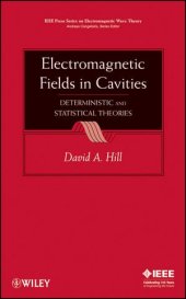 book Electromagnetic Fields in Cavities: Deterministic and Statistical Theories (IEEE Press Series on Electromagnetic Wave Theory)