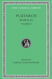 book Plutarch: Moralia (Love Stories. That a Philosopher Ought to Converse Especially With Men in Power. To an Uneducated Ruler. Whether an Old Man...)