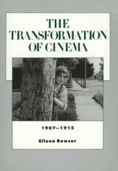 book The Transformation of Cinema, 1907-1915 (History of the American Cinema)