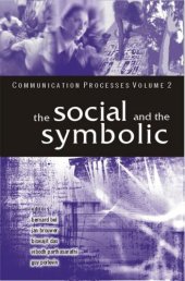 book Communication Processes, Vol. 2: The Social and the Symbolic (Communication Processes) (v. 2)