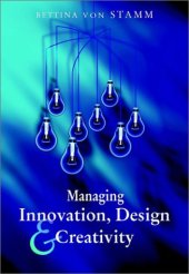 book Managing Innovation, Design and Creativity