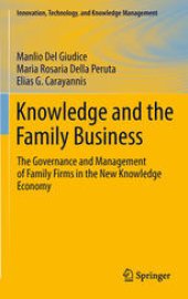 book Knowledge and the Family Business: The Governance and Management of Family Firms in the New Knowledge Economy