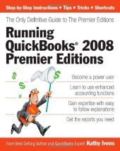 book Running QuickBooks 2008 Premier Editions: The Only Definitive Guide to the Premier Editions