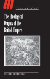 book The Ideological Origins of the British Empire (Ideas in Context)