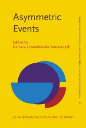 book Asymmetric Events (Converging Evidence in Language and Communication Research (Celcr))