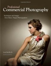 book Professional Commercial Photography: Techniques and Images from Master Digital Photographers (Pro Photo Workshop)