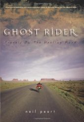 book Ghost Rider: Travels on the Healing Road