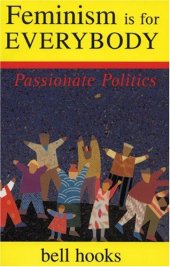 book Feminism Is for Everybody: Passionate Politics