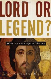 book Lord or Legend?: Wrestling with the Jesus Dilemma