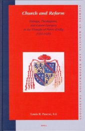 book Church and Reform: Bishops, Theologians, and Canon Lawyers in the Thought of Pierre d'Ailly (1351-1420)