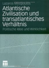 book Atlantischen Zivilisation und transatlantisches Verhaltnis. Politische Idee und Wirklichkeit