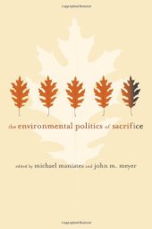 book The Environmental Politics of Sacrifice