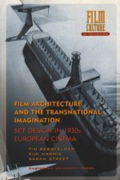 book Film Architecture and the Transnational Imagination: Set Design in 1930s European Cinema (Amsterdam University Press - Film Culture in Transition)