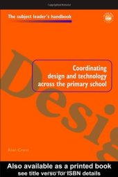 book Coordinating Design and Technology Across the Primary School (Subject Leader's Handbooks)