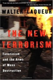 book The New Terrorism : Fanaticism and the Arms of Mass Destruction