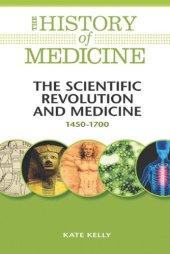 book The Scientific Revolution and Medicine 1450-1700 (The History of Medicine)