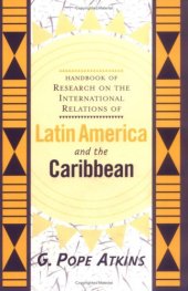 book Handbook of Research on Latin American and Caribbean International Relations: The Development of Concepts and Themes