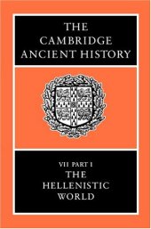 book The Cambridge Ancient History, Volume 7, Part 1: The Hellenistic World