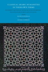 book Classical Arabic Humanities in Their Own Terms: Festschrift for Wolfhart Heinrichs on His 65th