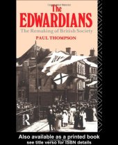 book The Edwardians: The Remaking of British Society