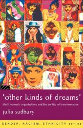 book 'Other Kinds of Dreams': Black Women's Organizations and the Politics of Transformation (Gender, Racism, Ethnicity)