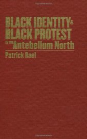 book Black Identity and Black Protest in the Antebellum North