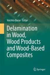 book Delamination in Wood, Wood Products and Wood-Based Composites