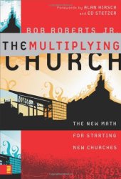 book The Multiplying Church: The New Math for Starting New Churches