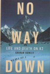 book No Way Down: Life and Death on K2