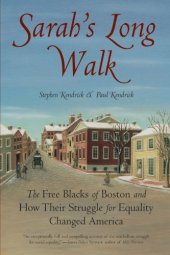 book Sarah's Long Walk: The Free Blacks of Boston and How Their Struggle for Equality Changed America