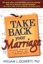 book Take Back Your Marriage: Sticking Together in a World That Pulls Us Apart