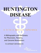 book Huntington Disease - A Bibliography and Dictionary for Physicians, Patients, and Genome Researchers