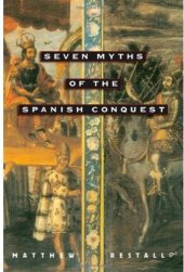 book Seven Myths of the Spanish Conquest