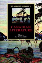 book The Cambridge Companion to Canadian Literature (Cambridge Companions to Literature)