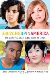 book Growing Up in America: The Power of Race in the Lives of Teens