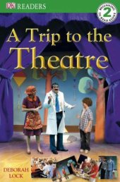 book A Trip to the Theatre (DK Readers Level 2)